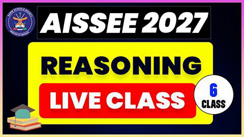 REASONING LIVE CLASS ( AISSEE 2027 - 6th Class )
