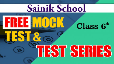 SAINIK SCHOOL FREE MOCK TEST CLASS 6