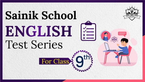 SAINIK SCHOOL CLASS 9 ENGLISH MOCK TEST