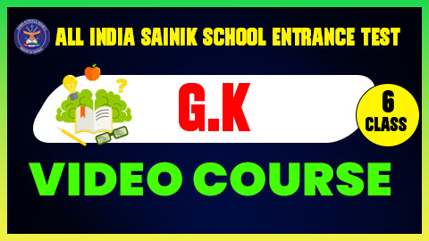 CLASS 6 (AISSEE) GENERAL KNOWLEDGE TEST