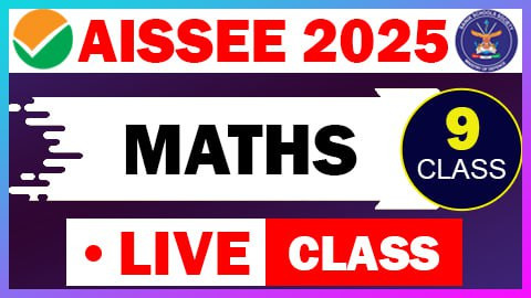 Maths Live Class ( AISSEE 2025 ) - CLASS 9th