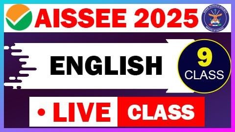 English  Live Class ( AISSEE 2025 ) - CLASS 9th
