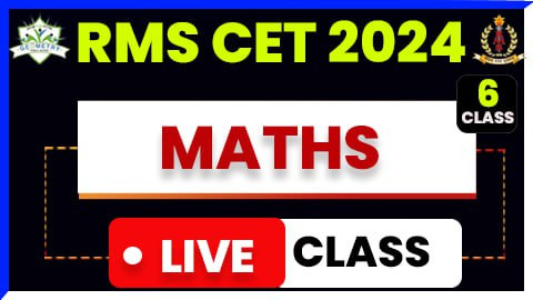 Maths Live Class ( RMS CET 2024 - 6th Class )