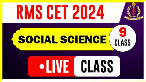 Social Science Live Class ( RMS CET 2024 ) - Class 9th