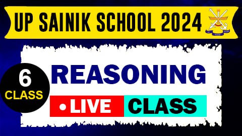 Reasoning Live Class ( UPSS 2024 ) - Class VI