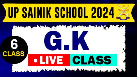 GK Live Class ( UPSS 2024 ) - Class VI