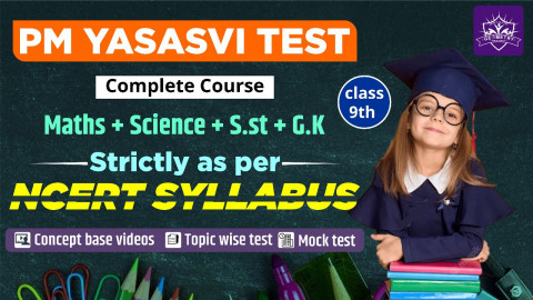PM Yasasvi Test Complete Course For 9th Class